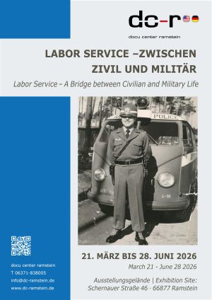 Poster of the exhibition "Labor Service - A Bridge between Civilian and Military Life"